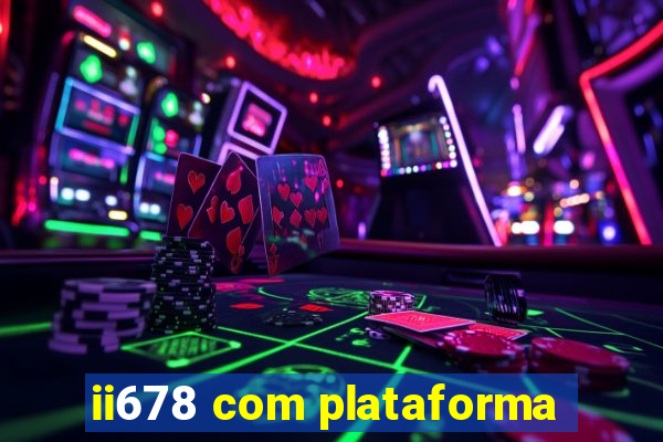 ii678 com plataforma